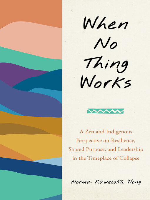 Title details for When No Thing Works by Norma Wong - Available